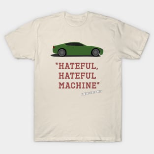 Hateful, Hateful Machine T-Shirt